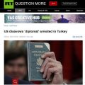 美外交官涉嫌卖假护照在土耳其被捕？美国务院回应
